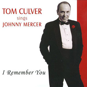 Johnny Mercer Tom Culver