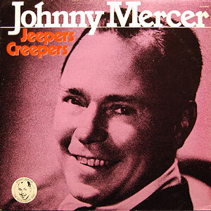 Johnny Mercer jeeperscreepers