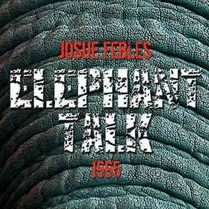 Josue Febles Elephant Talk