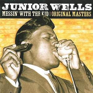 Junior Wells Messin
