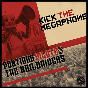 KickTheMegaphonePontiousPilote