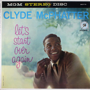 Lets Start Over Again Clyde McPhatter