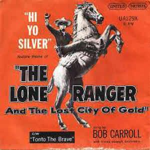 Lone Ranger Hi Yo Silver Lost City