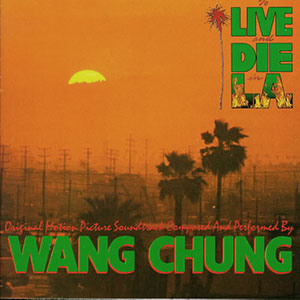 Los Angeles Live Die Wang Chung