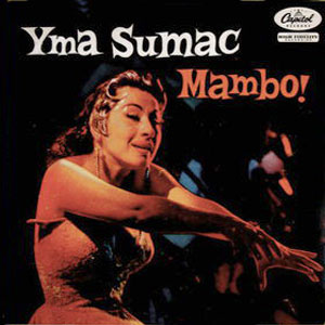 Mambo Yma Sumac