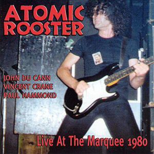 Marquee Club Atomic Rooster 80