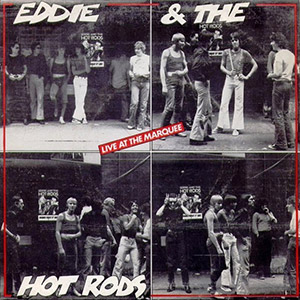 Marquee Club Eddie Hot Rods