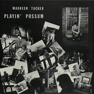 Maureen Tucker Playin Possum