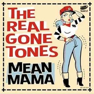 Mean Mama Real Gone Tones