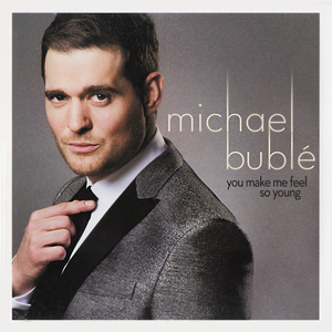 MichaelBubleYouMakeMeFeelSoYoung
