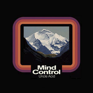 Mind Control Uncle Acid