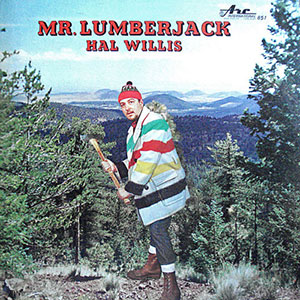 Mr Lumberjack Hal Willis