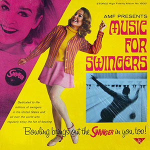 Music For Swingers AMF Bowling