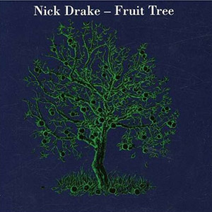 Nick Drake Fruit Tree
