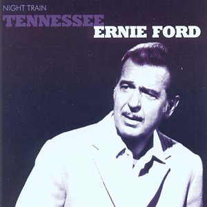 Night Train Ernie Ford