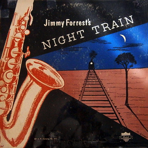Night Train Jimmy Forrest 1953
