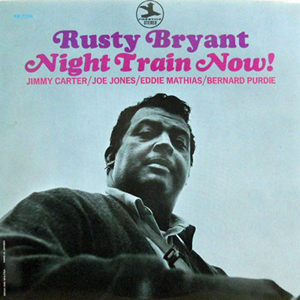Night Train Now Rusty Bryant