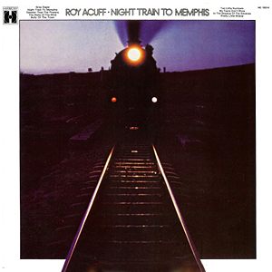 Night Train To Memphis Roy Acuff