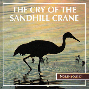 NorthSoundCryOfTheSandhillCrane