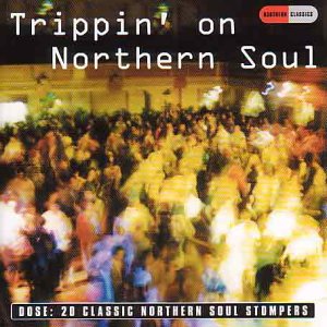 Northern Soul Trippin On
