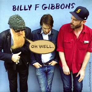 Oh Well Billy Gibbons