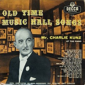 OldT ime Music Hall Songs Charlie Kunz