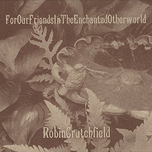 Otherworld Enchanted Robin Crutchfield