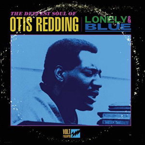 Otis Redding Lonely Blue
