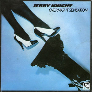 Overnight Sensation Jerry Knight