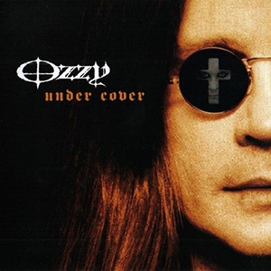OzzyOsbourne_UnderCover