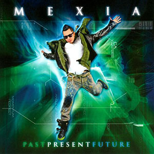 Past Present Future Mexia
