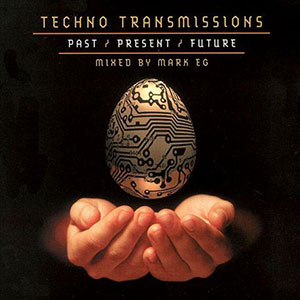 Past Present Future Techno Transmissions
