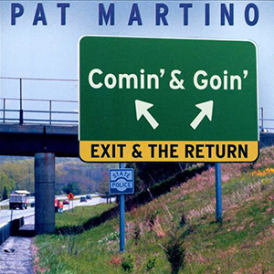 Pat Martino Comin Goin Sign