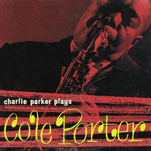 Plays Cole Porter Charlie Parker