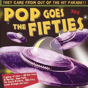 Pop Goes The Fifties Hit Parade