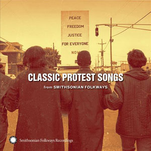Protest Songs Classic Smithsonian