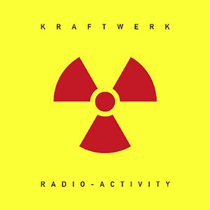 Radioactivity Kraftwerk