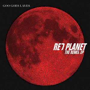 RedPlanetRemix_GooGoesLaves