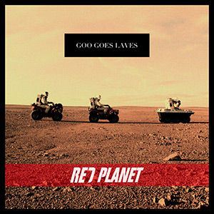 RedPlanet_GooGoesLaves