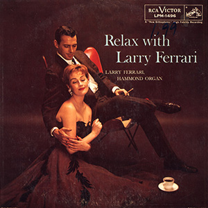 Relax With Larry Ferrari