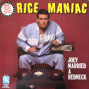 RiceManiacJoeyMarriedARedneck