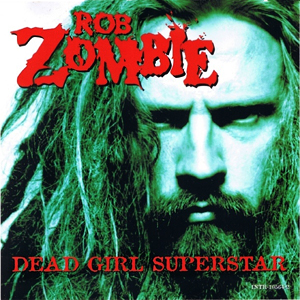 Rob Zombie Dead Girl Superstar