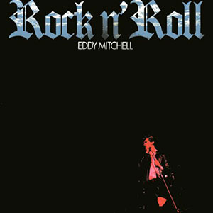 Rock N Roll Eddy Mitchell