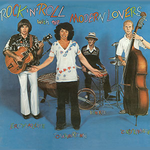 Rock N Roll Jonathan Richman Modern Lovers