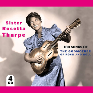 RosettaTharpeGodmotherOfRockAndRoll
