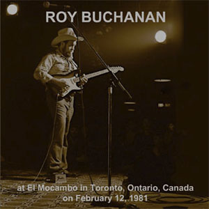 RoyBuchananElMocambo1981