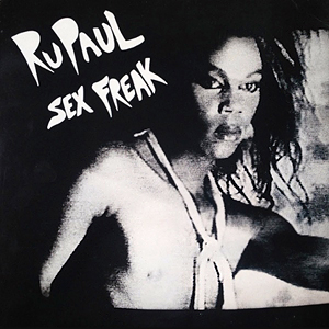 Ru Paul Sex Freak
