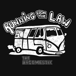 Running From The Law Broomstix