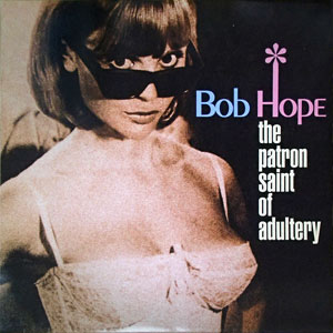 Saint Patron Adultery Bob Hope