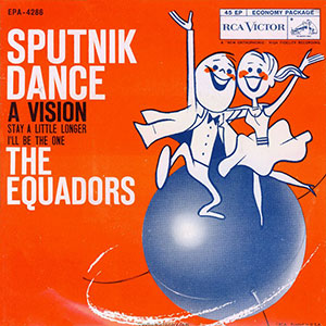 Satellite Sputnik Dance The Equadors